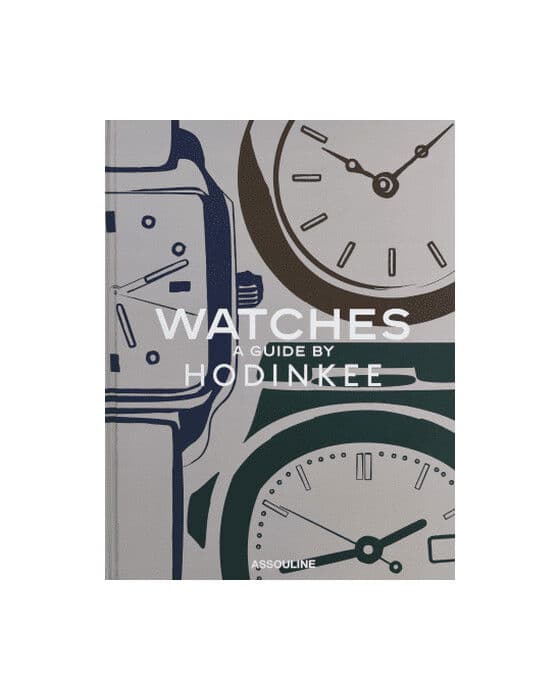 Watches: A Guide by Hodinkee