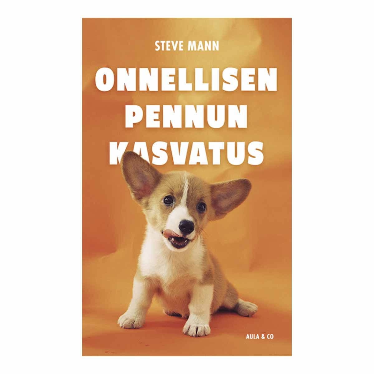 Steve Mann: Onnellisen pennun kasvatus-kirja – Aula & Co